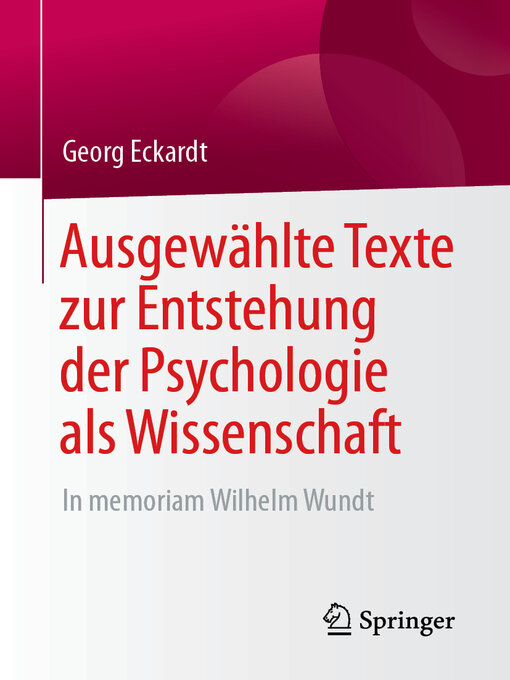 Title details for Ausgewählte Texte zur Entstehung der Psychologie als Wissenschaft by Georg Eckardt - Available